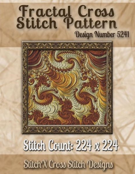 Cover for Tracy Warrington · Fractal Cross Stitch Pattern: Design No. 5241 (Paperback Book) (2014)