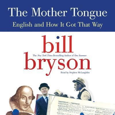 Cover for Bill Bryson · The Mother Tongue Lib/E (CD) (2015)