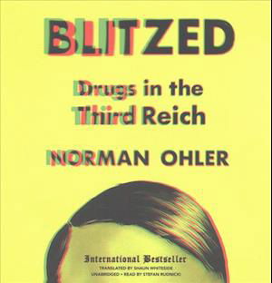 Cover for Norman Ohler · Blitzed Drugs in the Third Reich (CD) (2017)