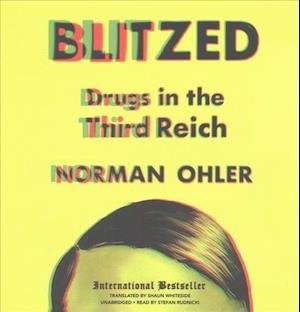 Cover for Norman Ohler · Blitzed Drugs in the Third Reich (CD) (2017)