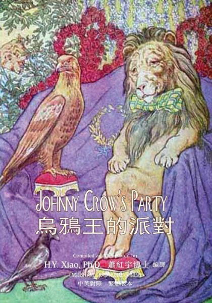 Johnny Crow's Party (Traditional Chinese): 01 Paperback Color - H Y Xiao Phd - Kirjat - Createspace - 9781505268201 - torstai 11. kesäkuuta 2015