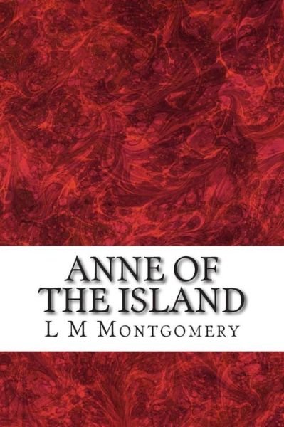 Cover for L M Montgomery · Anne of the Island: (Children's Classics Collection) (Paperback Book) (2014)