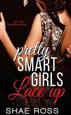 Cover for Shae Ross · Pretty Smart Girls: Lace Up (Paperback Book) (2015)