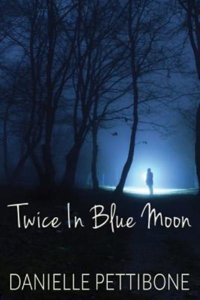 Cover for Danielle Pettibone · Twice in Blue Moon (Pocketbok) (2018)