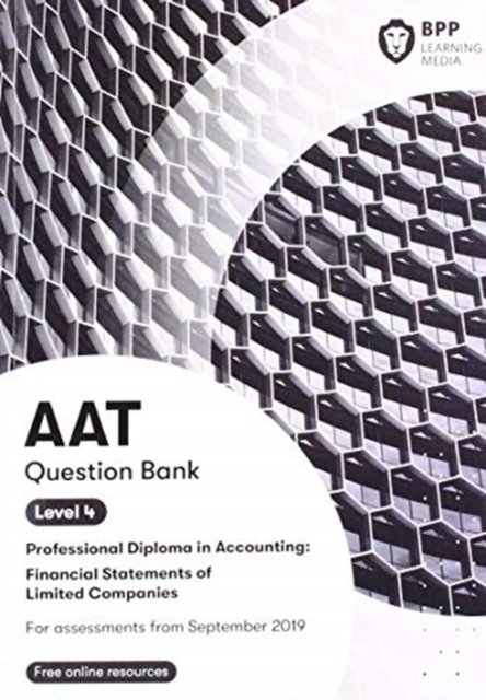AAT Financial Statements of Limited Companies: Question Bank - BPP Learning Media - Livros - BPP Learning Media - 9781509781201 - 9 de julho de 2019