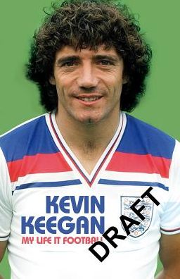 Cover for Kevin Keegan · My Life in Football: The Autobiography (Hardcover Book) (2018)