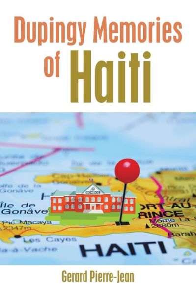 Cover for Gerard Pierre-Jean · Dupingy Memories of Haiti (Paperback Book) (2016)