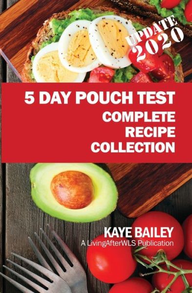 Cover for Kaye Bailey · 5 Day Pouch Test Complete Recipe Collection (Paperback Book) (2014)