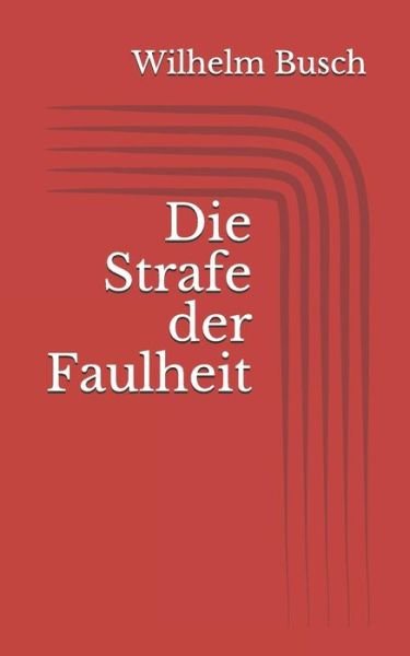 Cover for Wilhelm Busch · Die Strafe der Faulheit (Pocketbok) (2017)