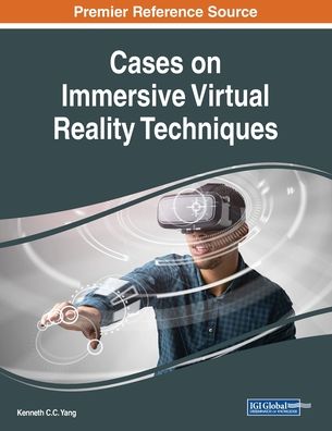 Cover for Kenneth C.C. Yang · Cases on Immersive Virtual Reality Techniques (Paperback Book) (2019)