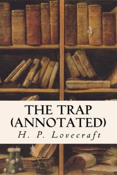 Cover for H. P. Lovecraft · The Trap (Paperback Bog) (2016)