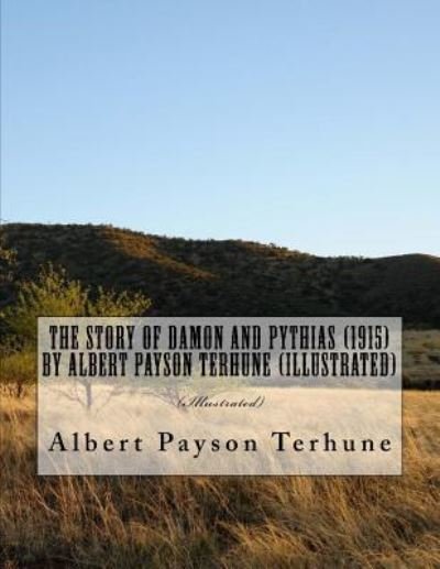 Cover for Albert Payson Terhune · The Story of Damon and Pythias  by Albert Payson Terhune (Paperback Bog) (2016)