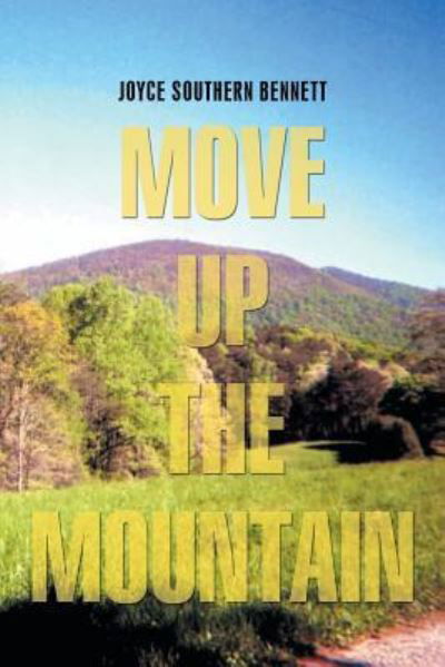 Cover for Joyce Southern Bennett · Move Up the Mountain (Pocketbok) (2016)