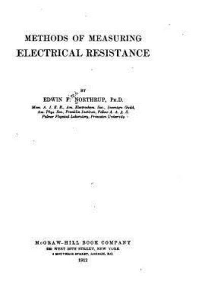 Cover for Edwin Fitch Northrup · Methods of Measuring Electrical Resistance (Paperback Book) (2016)