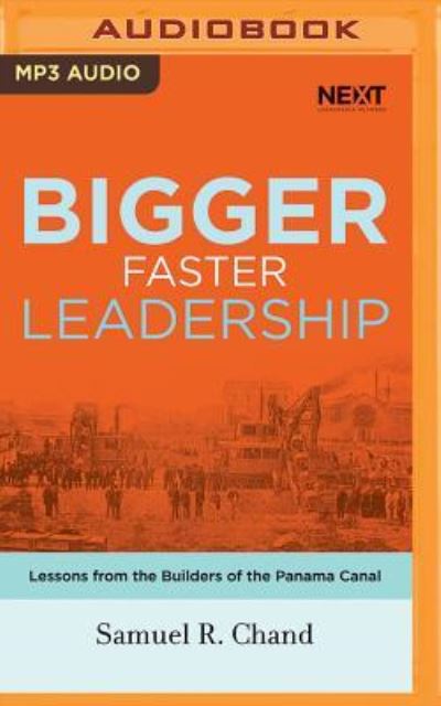 Cover for Samuel R. Chand · Bigger, Faster Leadership (MP3-CD) (2017)