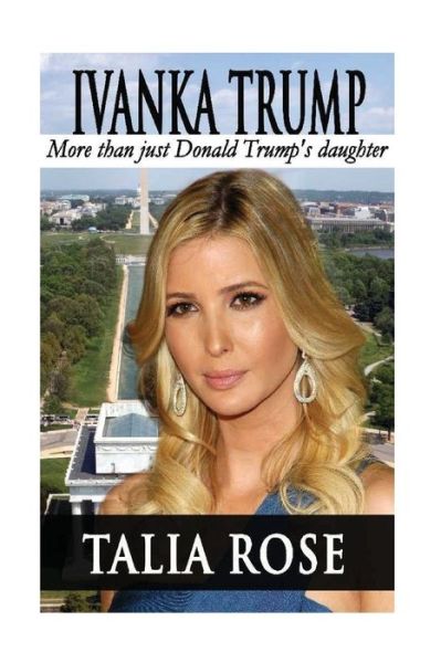 Cover for Talia Rose · Ivanka Trump (Paperback Book) (2016)