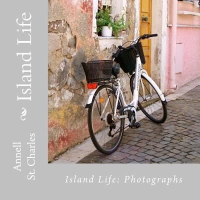 Annell St Charles · Island Life (Paperback Book) (2016)
