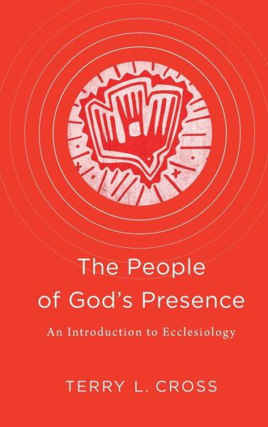 Cover for Terry L Cross · People of God's Presence (Hardcover Book) (2019)