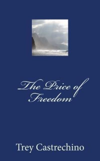 Cover for Trey Castrechino · The Price of Freedom (Paperback Book) (2017)