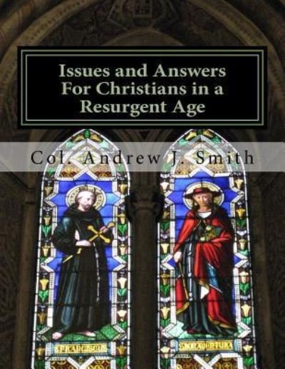 Cover for Col Andrew J Smith · Issues and Answers for Christians in a Resurgent Age (Taschenbuch) (2017)