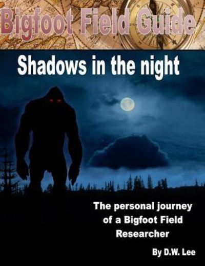 Cover for Mr D.W. Lee · Bigfoot Field Guide : In the shadows (Paperback Book) (2017)