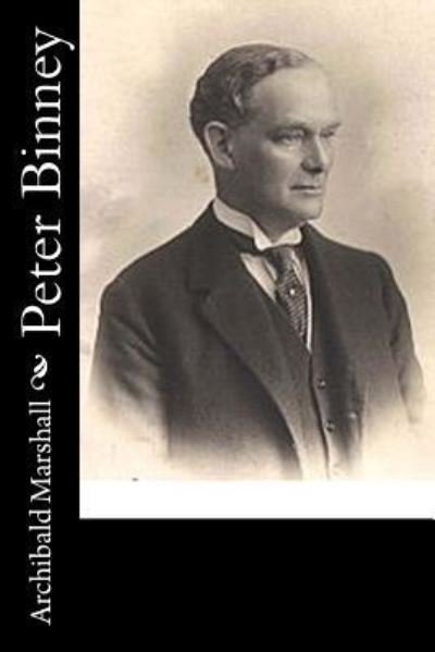 Cover for Archibald Marshall · Peter Binney (Paperback Book) (2017)