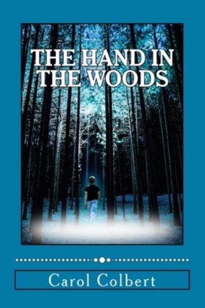 Cover for Carol Colbert · The Hand in the Woods (Paperback Book) (2017)