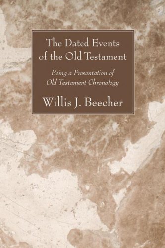 Cover for Willis J. Beecher · The Dated Events of the Old Testament: Being a Presentation of Old Testament Chronology (Paperback Book) (2007)