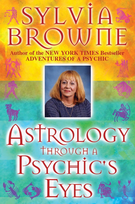 Cover for Sylvia Browne · Astrology Through a Psychic's Eyes (Paperback Bog) (2011)