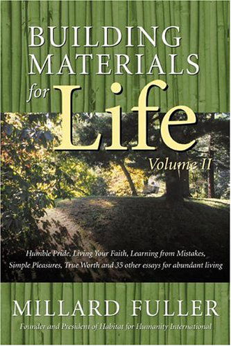 Building Materials for Life, Vol. II - Millard Fuller - Kirjat - Smyth & Helwys Publishing, Inc. - 9781573124201 - maanantai 6. heinäkuuta 2015