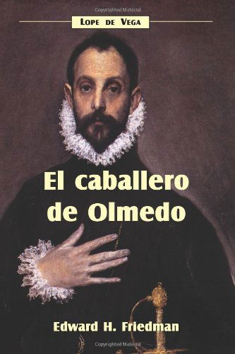 Cover for Lope de Vega · El Caballero de Olmedo - Cervantes &amp; Co. Spanish Classics (Paperback Book) [Spanish, 1st. edition] (2004)