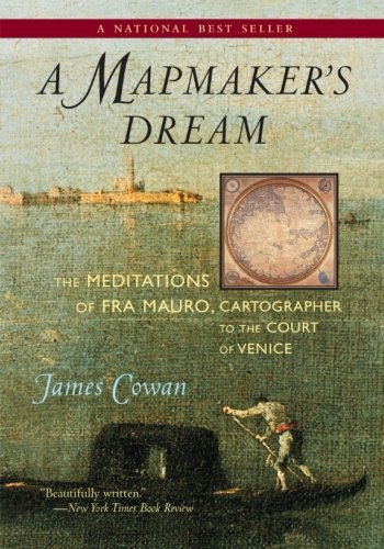 Cover for James Cowan · A Mapmaker's Dream: the Meditations of fra Mauro, Cartographer to the Court of Venice: a Novel (Taschenbuch) (2007)