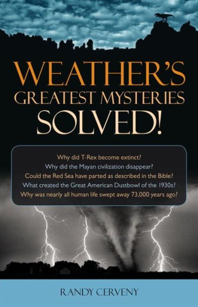 Cover for Randy Cerveny · Weather's Greatest Mysteries Solved! (Hardcover Book) (2009)