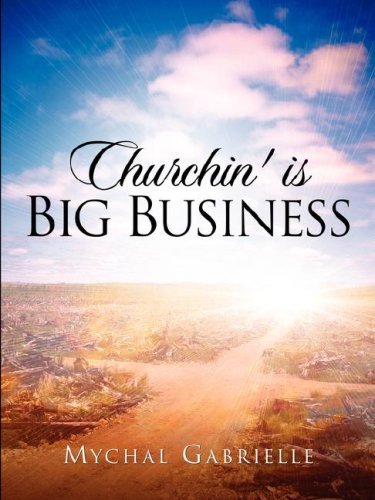 Cover for Mychal Gabrielle · Churchin' is Big Business (Paperback Book) (2004)