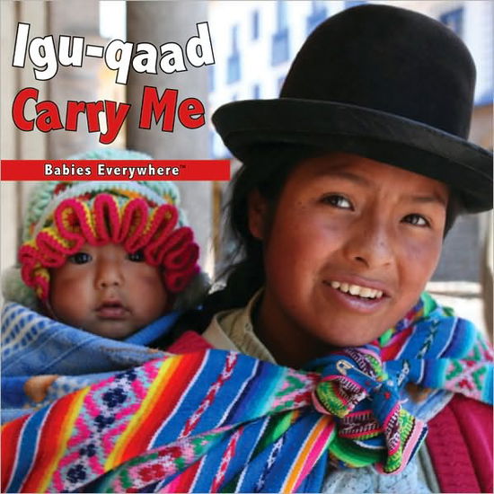 Cover for Star Bright Books · Igu-Qaad / Carry Me (Board book) (2010)