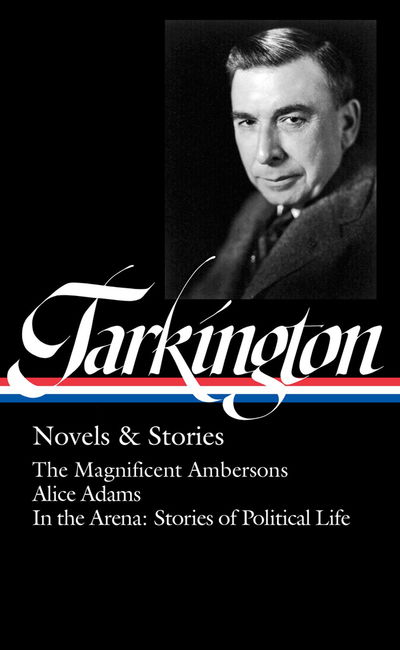 Cover for Booth Tarkington · Booth Tarkington: Novels &amp; Stories: The Library of America #309 (Hardcover Book) (2019)