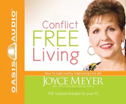 Conflict Free Living: How to Build Healthy Relationships for Life - Joyce Meyer - Audio Book - Oasis Audio - 9781598594201 - June 1, 2008