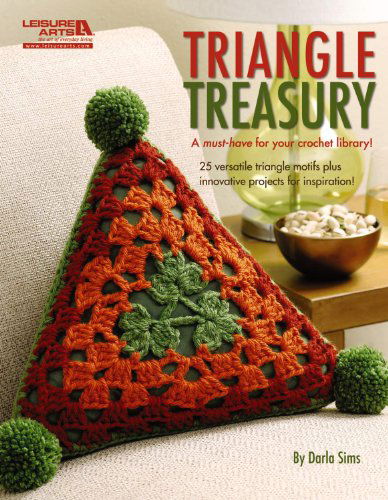 Triangle Treasury  (Leisure Arts #4748) - Darla Sims - Books - Leisure Arts, Inc. - 9781601409201 - April 1, 2010