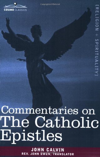 Cover for John Calvin · Commentaries on the Catholic Epistles (Paperback Book) (2007)