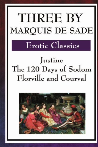 Cover for Marquis de Sade · Three by Marquis de Sade: Justine, the 120 Days of Sodom, Florville and Courval (Paperback Book) (2008)