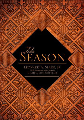 Cover for Jr. Leonard A. Slade · The Season (Paperback Book) (2011)