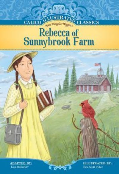 Cover for Lisa Mullarkey · Kate Douglas Wiggin's Rebecca of Sunnybrook Farm (Book) (2011)