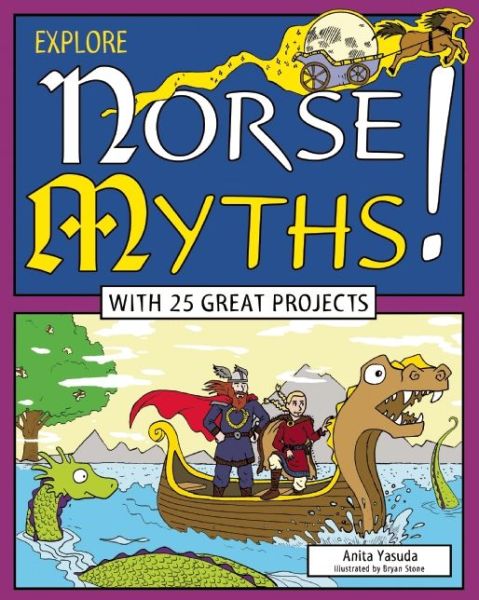 Cover for Anita Yasuda · Explore Norse Myths!: With 25 Great Projects (Paperback Book) (2015)