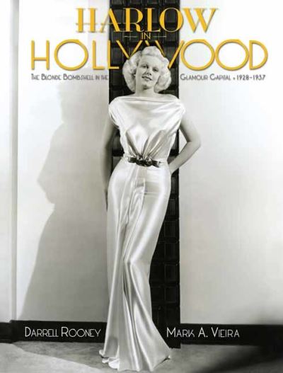 Cover for Darrel Rooney · Harlow in Hollywood: The Blonde Bombshell in the Glamour Capital, 1928-1937 (Hardcover Book) (2022)