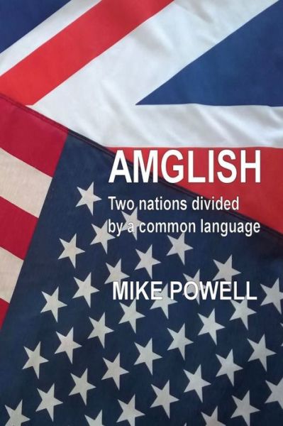 Cover for Mike Powell · AMGLISH: Two nations divided by a common language (Paperback Book) (2015)