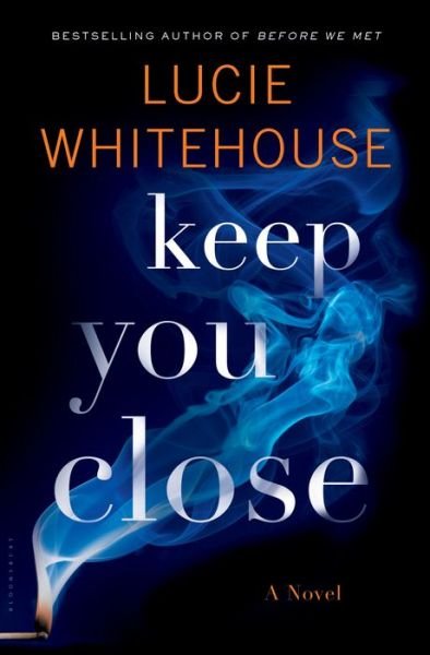 Cover for Lucie Whitehouse · Keep You Close (Hardcover bog) (2016)
