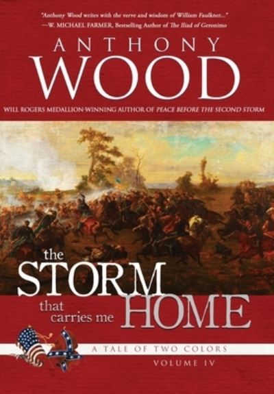 Storm That Carries Me Home - Anthony Wood - Books - Oghma Creative Media - 9781633738201 - May 16, 2023