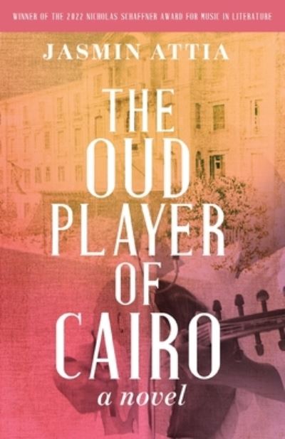 Cover for Jasmin Attia · Oud Player of Cairo (Book) (2023)