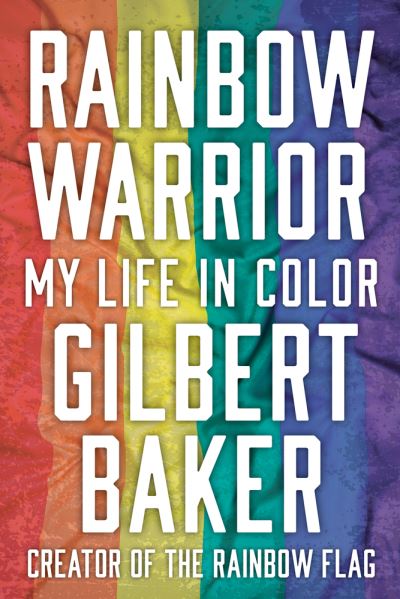 Cover for Gilbert Baker · Rainbow Warrior (Paperback Book) (2021)