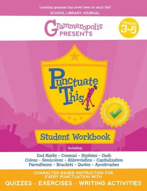 The Punctuation Workbook, Grades 3-5 - Grammaropolis Grammar Workbooks - Coert Voorhees - Livres - Six Foot Press - 9781644420201 - 23 avril 2020